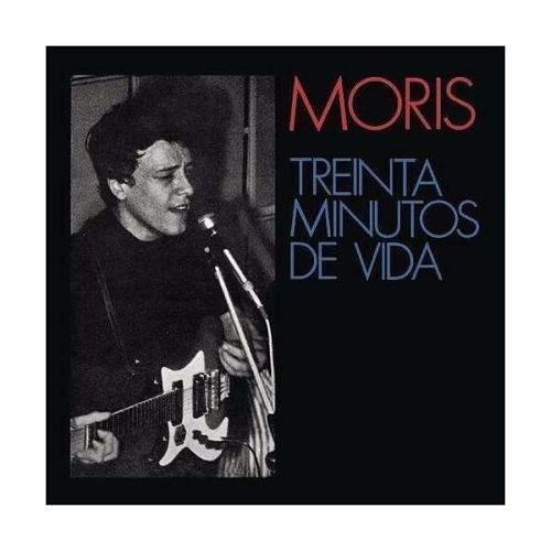  50 años del disco debut de Moris Treinta minutos de vida.