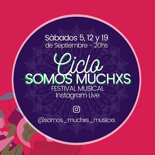 CICLO SOMOS MUCHXS  FESTIVAL MUSICAL
