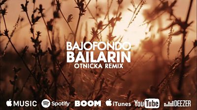 BAJOFONDO presenta BAILARÍN REMIX BY OTNICKA