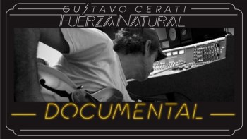 Gustavo Cerati el documental de FUERZA NATURAL