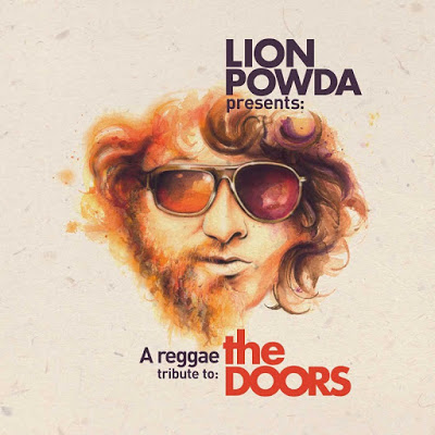 LION POWDA Presents: A Reggae Tribute To THE DOORS.