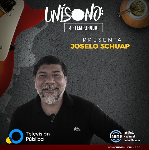 Unísono con Joselo Schuap por Televisión Pública