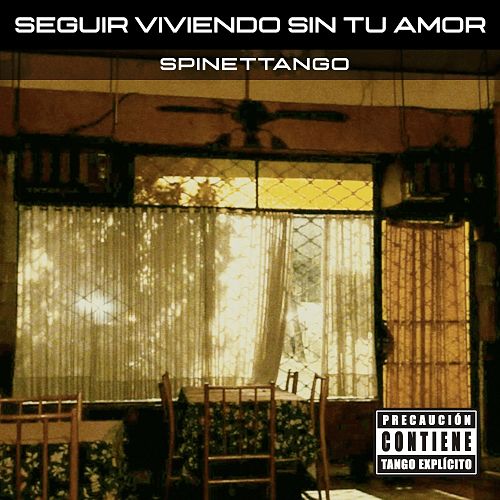 ´´Seguir viviendo sin tu amor ´´ primer adelanto de SPINETTANGO