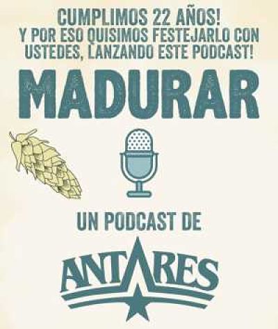 Leia MADURAR un podcast de Cervecería Antares