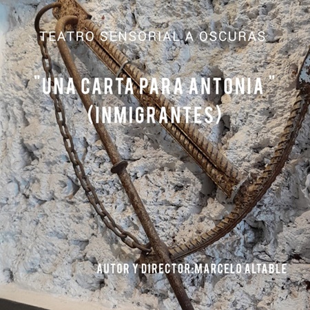 TEATRO SENSORIAL A OSCURAS MDP PRESENTA «UNA CARTA PARA ANTONIA » (inmigrantes)