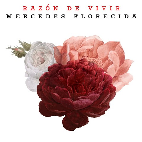 «RAZON DE VIVIR» primer adelanto del álbum «MERCEDES FLORECIDA»