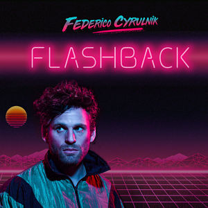 Fede Cyrulnik  presenta Flashback 