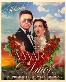 MIRANDA estrenan POR AMAR AL AMOR la primera telenovela musical