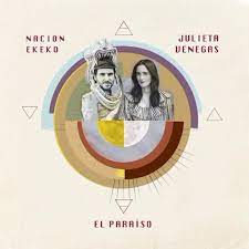 Nación Ekeko publica El Paraíso junto a Julieta Venegas