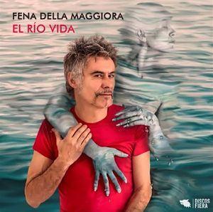 Fena Della Maggiora presenta El Río Vida