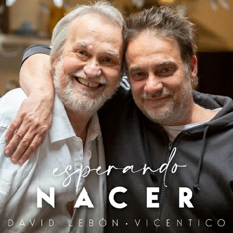 DAVID LEBÓN presenta ESPERANDO NACER junto a VICENTICO