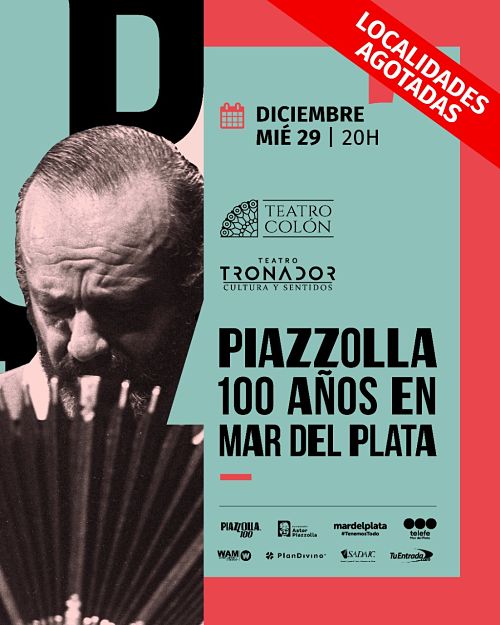 ´´PIAZZOLLA 100´´ EL PRIMER ESPECTÁCULO DE MAR DEL PLATA CON LOCALIDADES AGOTADAS