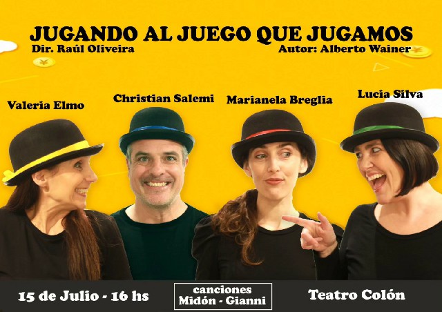 «JUGANDO AL JUEGO QUE JUGAMOS» EN EL TEATRO COLON 