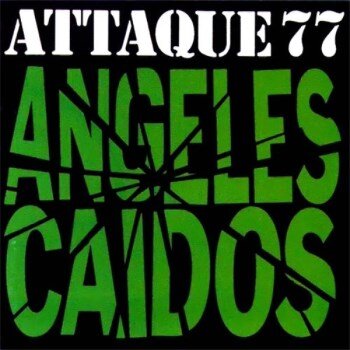 ANGELES CAÍDOS de ATTAQUE 77 ahora en vinilo